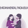 CIMSA UNEJ Dorong Kesehatan Mental Ibu Hamil Lewat Program MAMA di Jember
