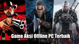 Definisi dan Kriteria Game Offline Aksi dengan Grafis Tinggi