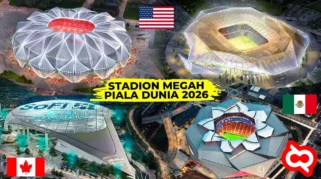 Deretan Stadion Unik yang Akan Menggelar Piala Dunia 2026 di Amerika Utara
