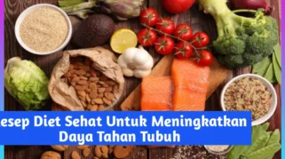 Diet Sehat untuk Meningkatkan Daya Tahan Tubuh: Komponen Utama yang Harus Diperhatikan