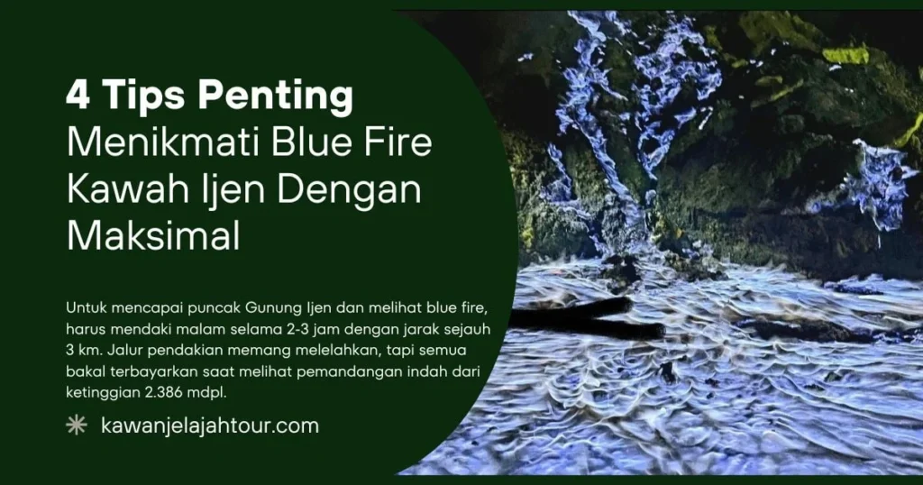 Etika dan Konservasi saat Menikmati Blue Fire