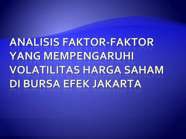 Faktor-faktor Teknis yang Memengaruhi Volatilitas