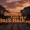 Film Semua Akan Baik-Baik Saja Tayang 13 Mei 2026, Angkat Kisah Keluarga dan Perjuangan Merawat Keponakan