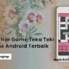 Game Offline Teka-Teki Logika Terbaik: Kriteria Penilaian dan Daftar Rekomendasi
