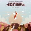 Hari Kenaikan Yesus Kristus 2026: Makna dan Perayaan di Indonesia dan Dunia