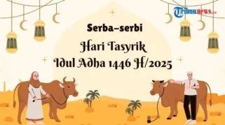 Kapan Hari Tasyrik Setelah Iduladha? Penjelasan Lengkap dan Jadwal Terbaru