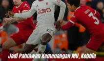 Kobbie Mainoo Jadi Pahlawan United, Gol Penentu Lawan Liverpool Bawa Tiket Liga Champions