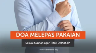 Lafal Doa Mengenakan dan Melepas Pakaian: Praktik Sunnah yang Dianjurkan Nabi