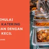 Langkah-Langkah Praktis Memulai Usaha Katering Rumahan Modal Rendah