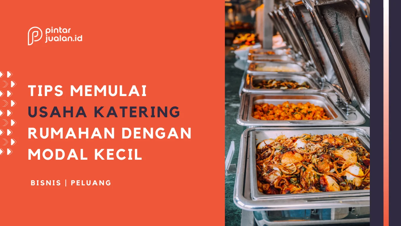 Langkah-Langkah Praktis Memulai Usaha Katering Rumahan Modal Rendah