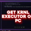 Link Download KRNL Executor Roblox Apk 2026 dan Cara Instalnya, Apakah Aman?
