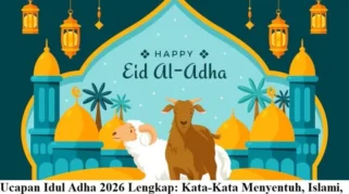 Makna dan Tradisi Ucapan Idul Adha 2026 dalam Mempererat Silaturahmi dan Keikhlasan Berkurban