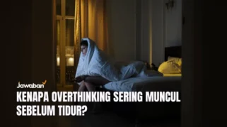 Mengapa Memori Memalukan Sering Muncul Sebelum Tidur? Ini Penjelasan Psikologisnya