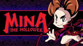 Mina the Hollower: RPG Retro dengan Dunia Terbuka dan Tantangan Unik