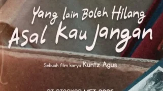 Nonton Film Yang Lain Boleh Hilang Asal Kau Jangan (2026), Kisah Mahasiswa Tingkat Akhir yang Penuh Haru