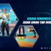 Panduan Aman Melakukan Uncheck Akun FF untuk Lindungi Data Pribadi