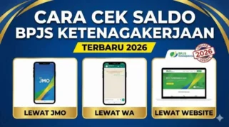 Panduan Lengkap Cara Cek Saldo BPJS Ketenagakerjaan Online di JMO 2026