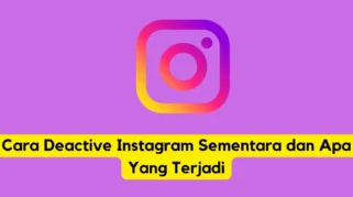 Panduan Lengkap Cara Deactive IG Sementara Terbaru 2026 dan Cara Mengaktifkannya Kembali