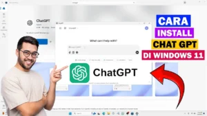 Panduan Lengkap Cara Install Aplikasi Chat GPT di Windows