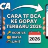Panduan Lengkap Transfer GoPay ke BCA 2026: Limit dan Biaya Admin Terbaru