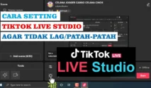 Panduan Setting TikTok Live Studio 2026 Agar Streaming Game dan Jualan Bebas Lag