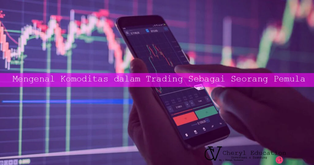 panduan trading komoditas untuk pemula: Memahami Dasar‑Dasar Pasar