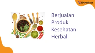 Peluang Usaha Jualan Produk Kesehatan Herbal Rumahan: Panduan Lengkap