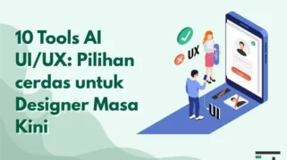 Penggunaan AI dalam desain UI/UX: Manfaat Utama yang Harus Diketahui