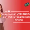 Pengumuman Hasil UTBK SNBT 2026 Akan Dirilis 25 Mei, Begini Cara Cek dan Unduh Sertifikatnya
