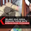 Penjualan Tusuk Sate Menurun Drastis Saat Iduladha Tahun Ini, Pengusaha Merasakan Dampak Langsung