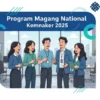 Persiapan Program Magang Nasional Batch 4 Tahun 2026, Ini Syarat dan Besaran Gaji dari Kemnaker