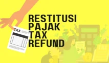 Restitusi Pajak Diperketat, Pemerintah Tingkatkan Pengawasan dan Jaga Arus Kas Negara