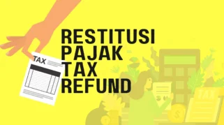 Restitusi Pajak Diperketat, Pemerintah Tingkatkan Pengawasan dan Jaga Arus Kas Negara