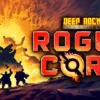 Rogue Core Tunjukkan Deep Rock Galactic Jadi Game Paling Fleksibel Lewat Genre Baru Dwarves