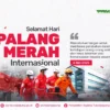 Selamat Hari Palang Merah Internasional: Penghargaan untuk Dedikasi Kemanusiaan