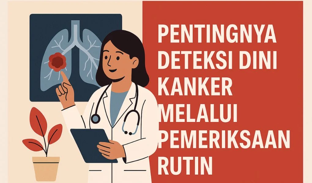 Strategi Deteksi Dini dan Pemeriksaan Rutin