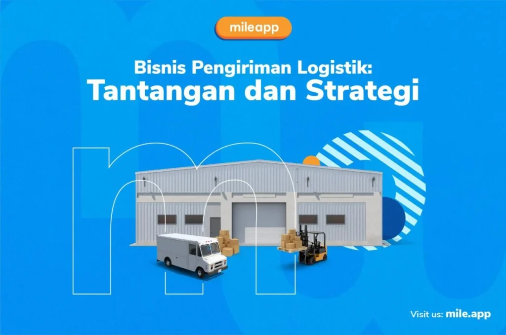 Strategi Memulai Bisnis Layanan Pengiriman Barang Modal Kecil