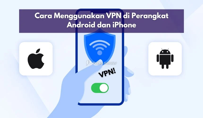 Tips Keamanan Saat Menggunakan VPN di Android