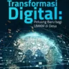 Transformasi Digital Jadi Kunci Penguatan Desa dan UMKM di Era Modern