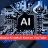YouTube Perjelas Label Konten AI untuk Memudahkan Identifikasi Pengguna