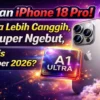 iPhone 18 Pro Siap Rilis September 2026: Bocoran Desain, Kamera, dan Harga