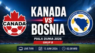 Jadwal Siaran Langsung Kanada vs Bosnia di Piala Dunia 2026: Live TVRI & Link Streaming