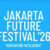 Jakarta Future Festival 2026 di TIM: Cek Lokasi Kantong Parkir Resmi