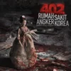 Konten Kreator Indonesia Nekat Live di Rumah Sakit Paling Angker di Korea: Film Horor Baru 402 Rumah Sakit Angker Korea