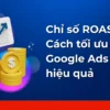 Krisis Efisiensi Google Ads: Cara Melipatgandakan ROAS dengan Bukti Konversi Nyata