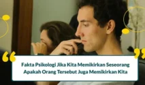 Mengapa Kita Terus Memikirkan Keputusan yang Sudah Berlalu? Ini Penjelasan Psikologi