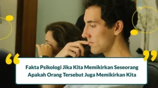 Mengapa Kita Terus Memikirkan Keputusan yang Sudah Berlalu? Ini Penjelasan Psikologi