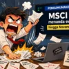 MSCI Tunda Evaluasi hingga November 2026, Investor Perlu Lebih Selektif