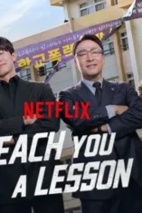 Nonton Drakor Teach You A Lesson Full Episode Sub Indo dan Sinopsisnya: Drama Aksi Pendidikan yang Wajib Ditonton