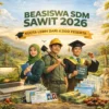 Pendaftaran Beasiswa SDM Sawit 2026 Tinggal Sepekan, 5.000 Kuota Segera Terisi
